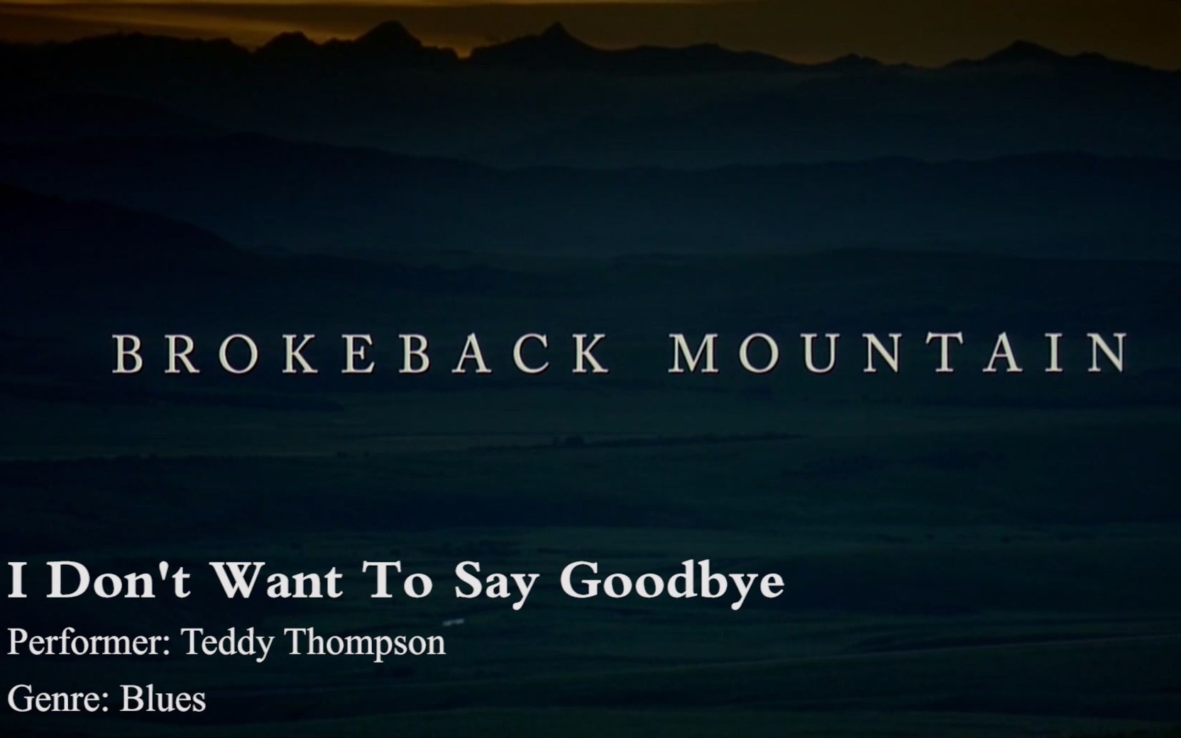 [图]Teddy Tompson - I Don't Want To Say Goodbye(电影《断背山》插曲)独孤Jack制 中英双字 1080P