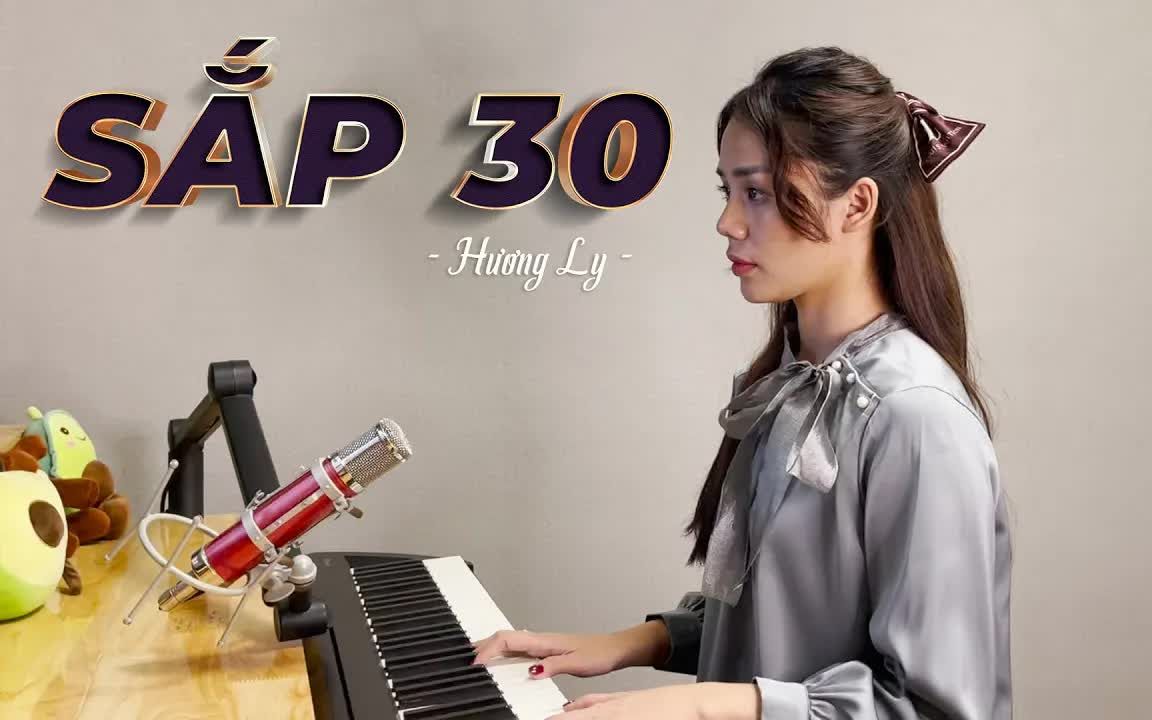 [图]【越南歌曲】SẮP 30 - TRỊNH ĐÌNH QUANG HƯƠNG LY COVER