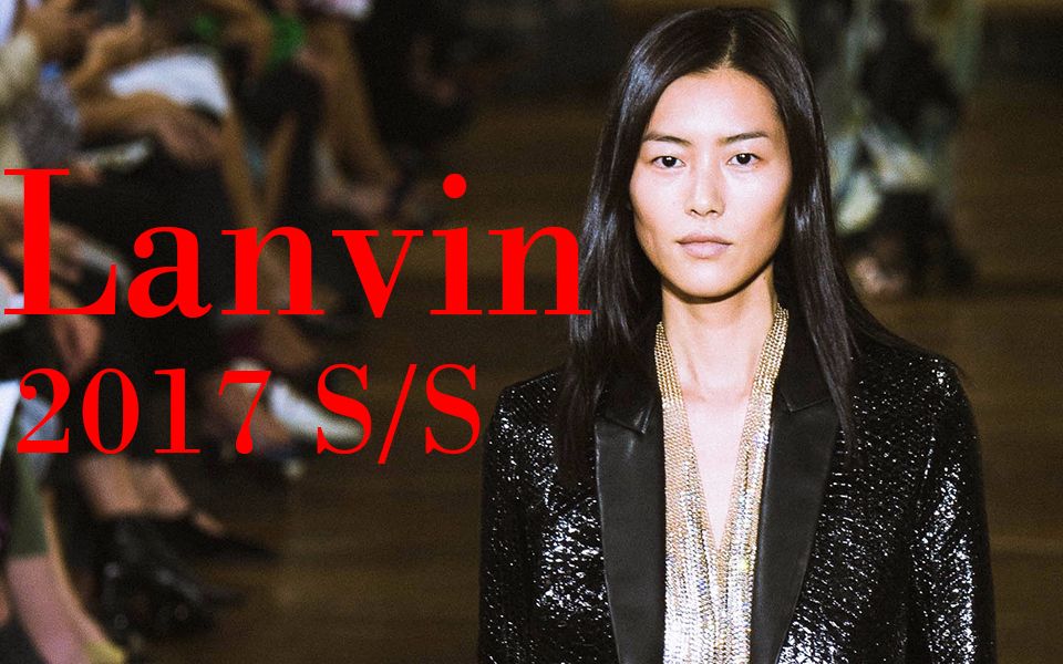 刘雯秀场——法国Lanvin2017 Spring/Summer为你展现奢华高贵美哔哩哔哩bilibili