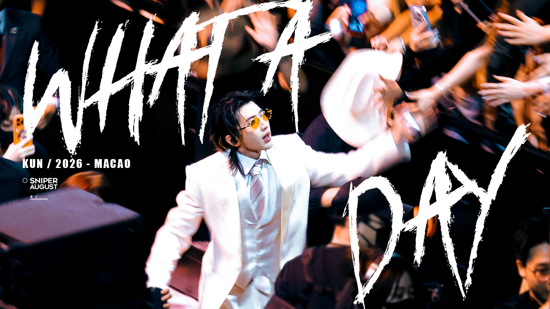 【蔡徐坤】20260802 《What a day》九机位Focus 澳门演唱会