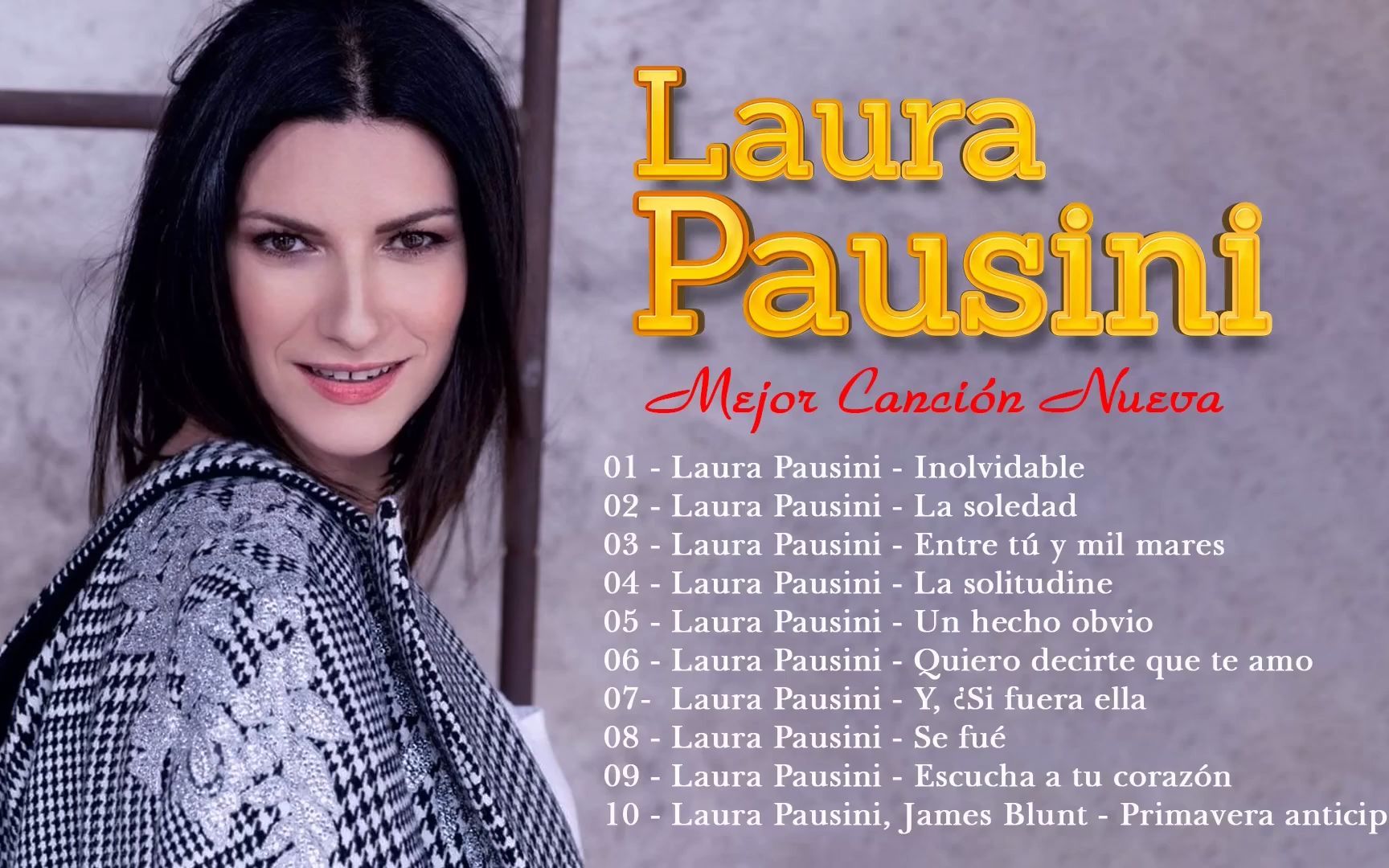 [图]劳拉·保西尼 意大利流行音乐歌手 Laura Pausini Mejor Canción Nueva Romanticas Mix - 30 Grandes