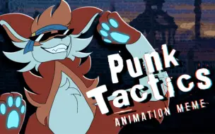 Download Video: Punk Tactics | Animation Meme (TYSM FOR 100K)