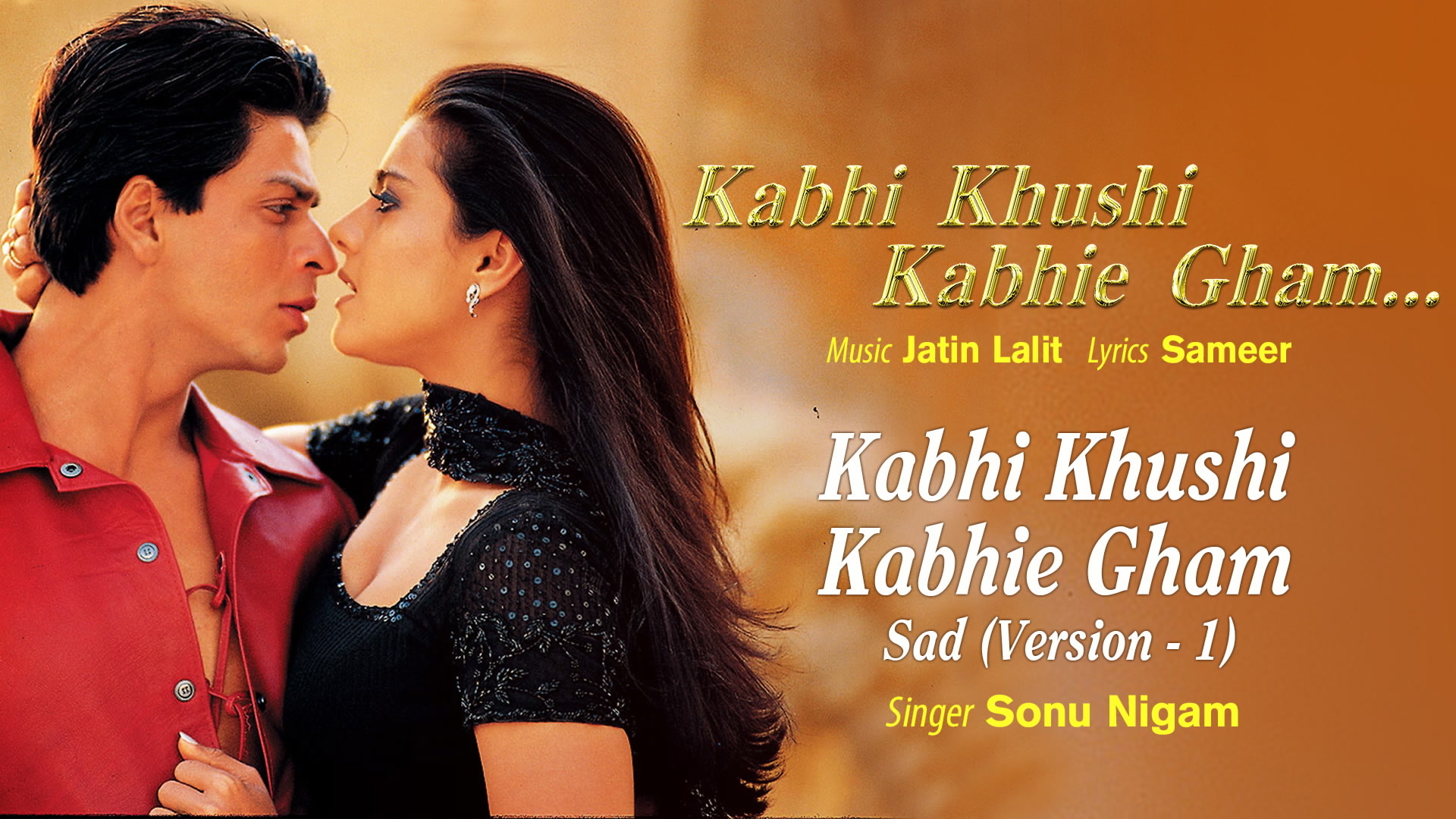 [图]Kabhi Khushi Kabhie Gham - Jatin-Lalit&Sonu Nigam