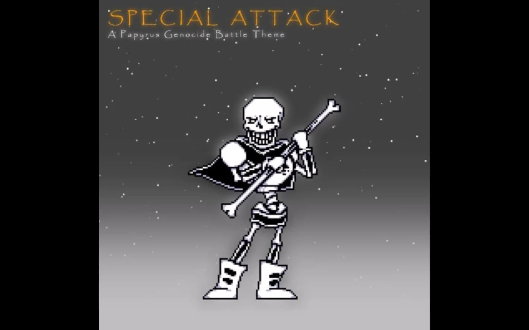 【授权转载】Special Attack/特殊攻击  [写给Papyrus的原创战斗曲]哔哩哔哩bilibili