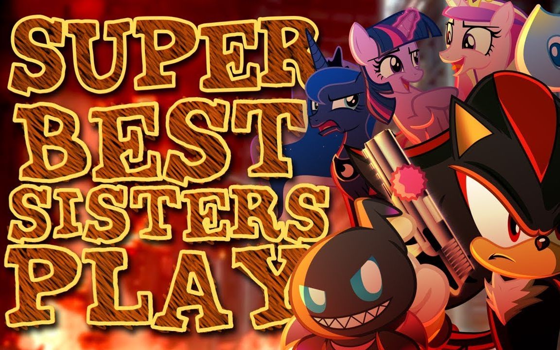 [图]【最佳姐妹玩(Two Best Sisters Play)】Super Best Sisters Play - Shadow The Hedgehog -Eng