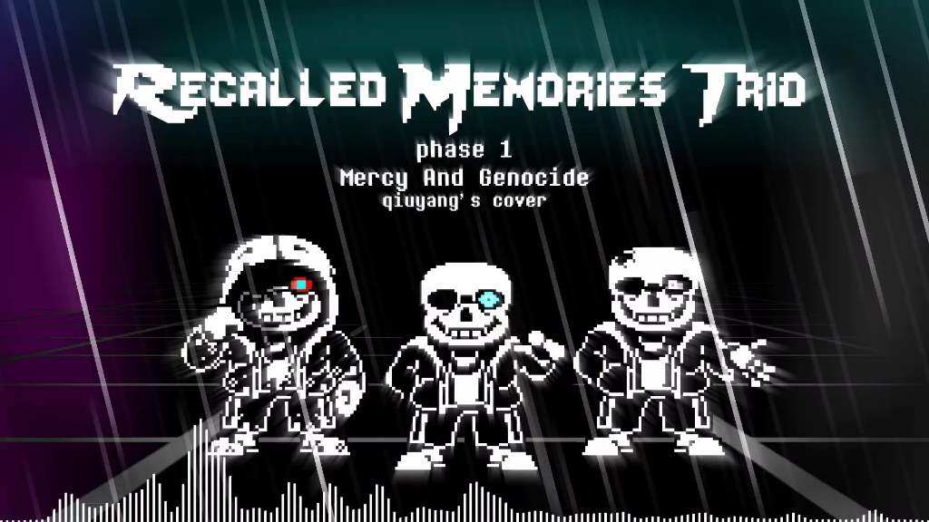 Recalled Memories Trio phase 1 Mercy And Genocide(my cover)哔哩哔哩bilibili