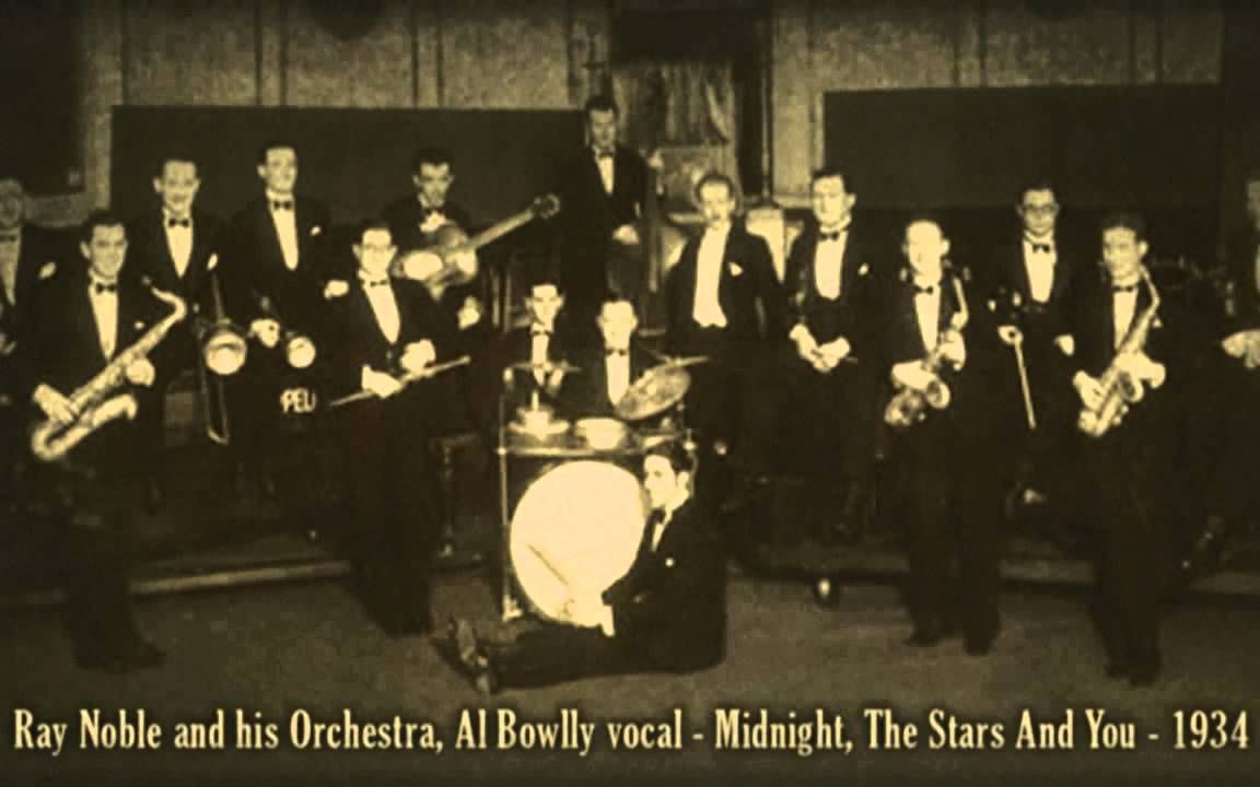 [图]【古典爵士】Ray Noble Orchestra & Al Bowlly —— Midnight, The Stars, And You (1934)