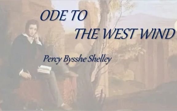 [图]【诗歌鉴赏】《西风颂》——珀西·雪莱（Ode to the West Wind - Percy Shelley）