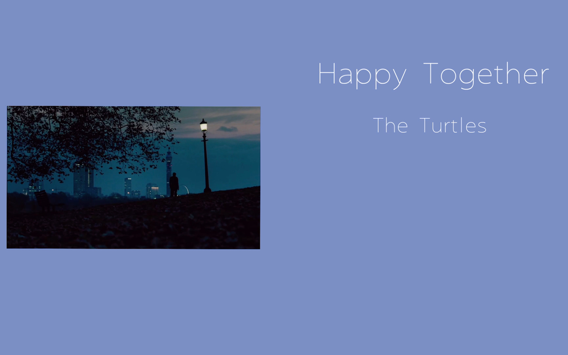 [图]日推歌单 ｜ “想象我们是彼此的唯一” 《Happy Together》by The Turtles