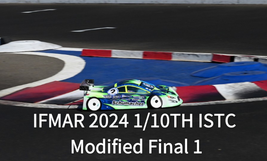 IFMAR 2024 1/10TH ISTC Modified Final 1哔哩哔哩bilibili