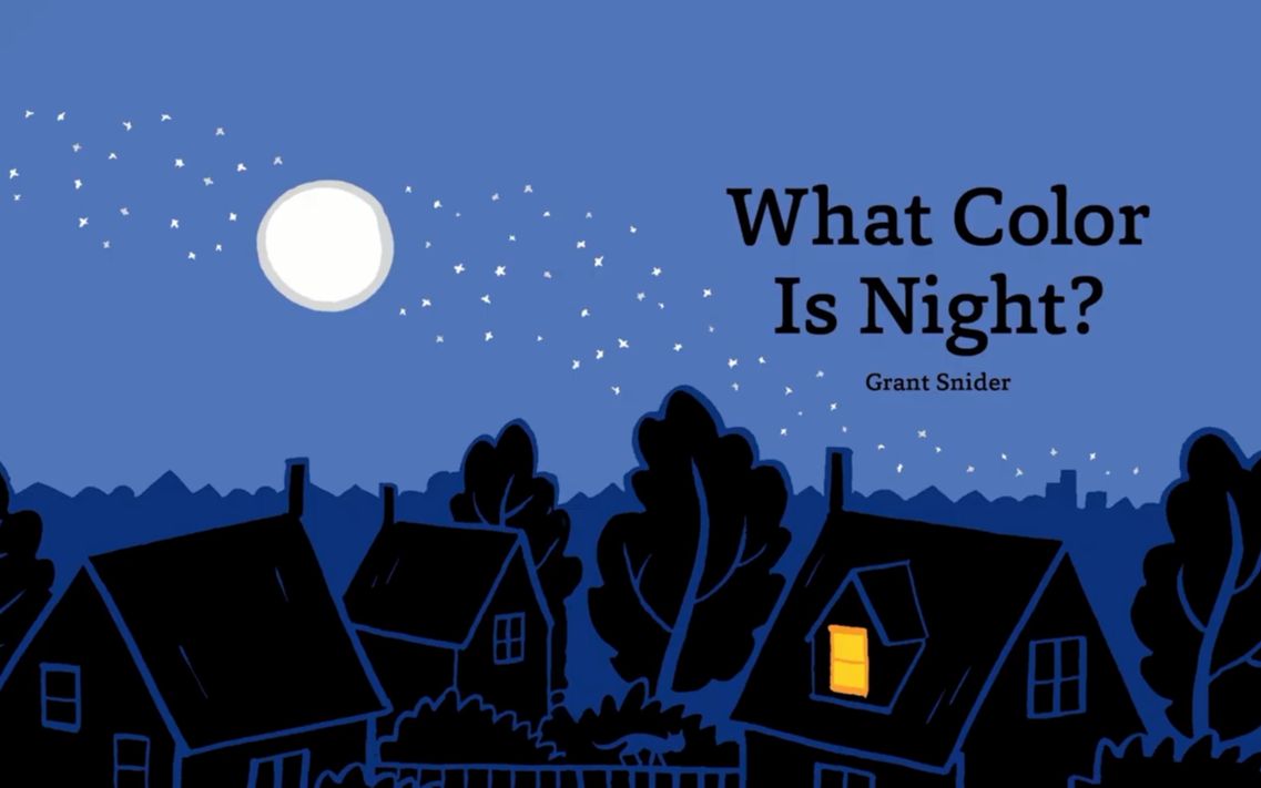 [图]儿童绘本故事：夜晚是什么颜色？- What Color Is Night?