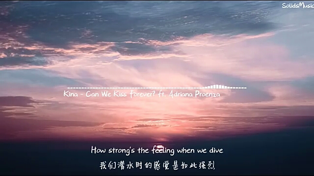 [图]Kina - Can We Kiss Forever? ft. Adriana Proenza || 抖音热门歌曲 // 中英歌词Lyrics