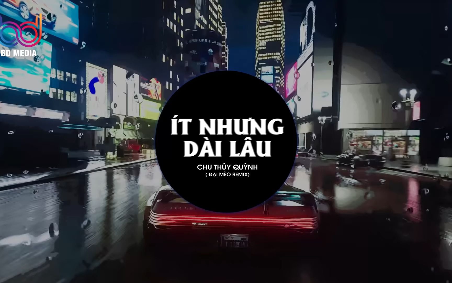 [图]Ít Nhưng Dài Lâu Remix - Chu Thuý Quỳnh (Đại Mèo Remix)