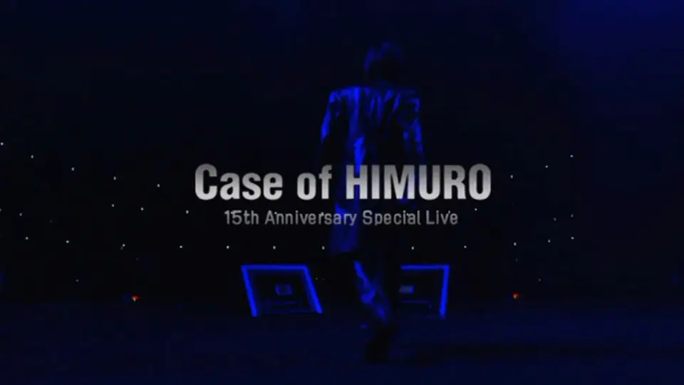 KYOSUKE HIMURO CASE OF HIMURO 15th Anniversary Special Live_哔哩哔 