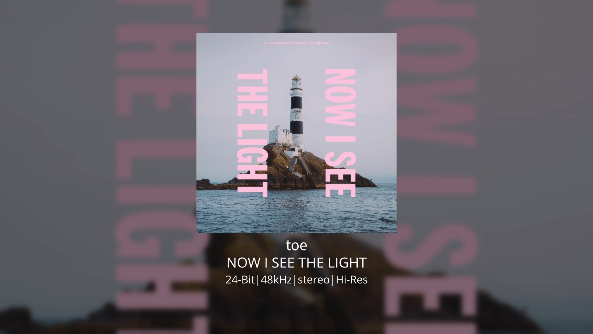 toe - NOW I SEE THE LIGHT [Hi-Res][24-Bit/48kHz]-CityGhost_LSD-数摇情绪-哔哩哔哩视频