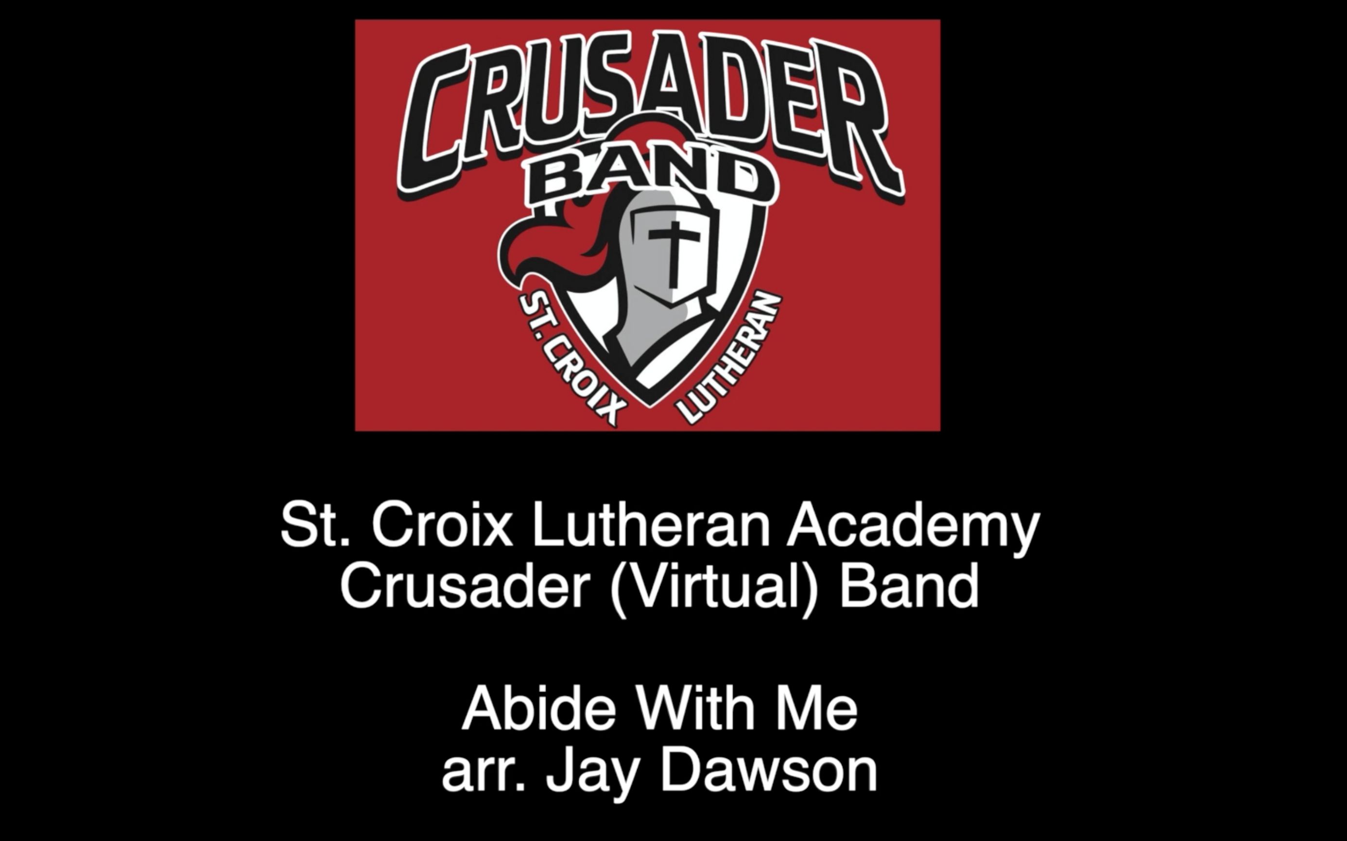 [图]Abide With Me - St.croix Lutheran 2020 Virtual Band