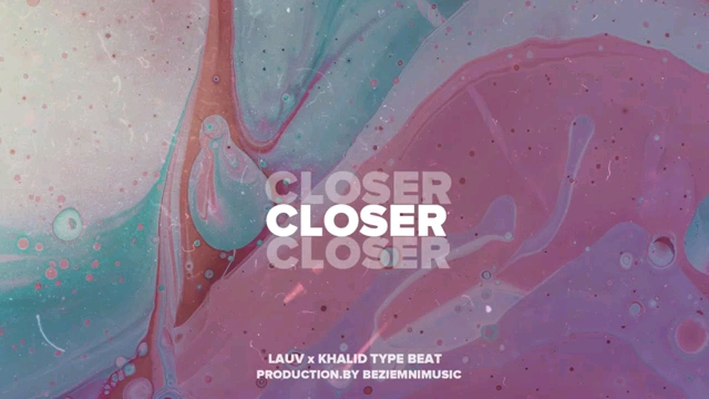 百万播放beatFREE Lauv x Khalid Type Beat Closer Guit哔哩哔哩bilibili