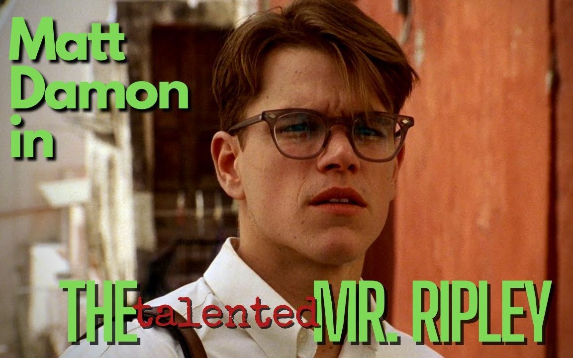 [图]【表演分析：《天才瑞普利》里的马特·达蒙 / Acting Analysis | Matt Damon in The Talented Mr. Ripley】