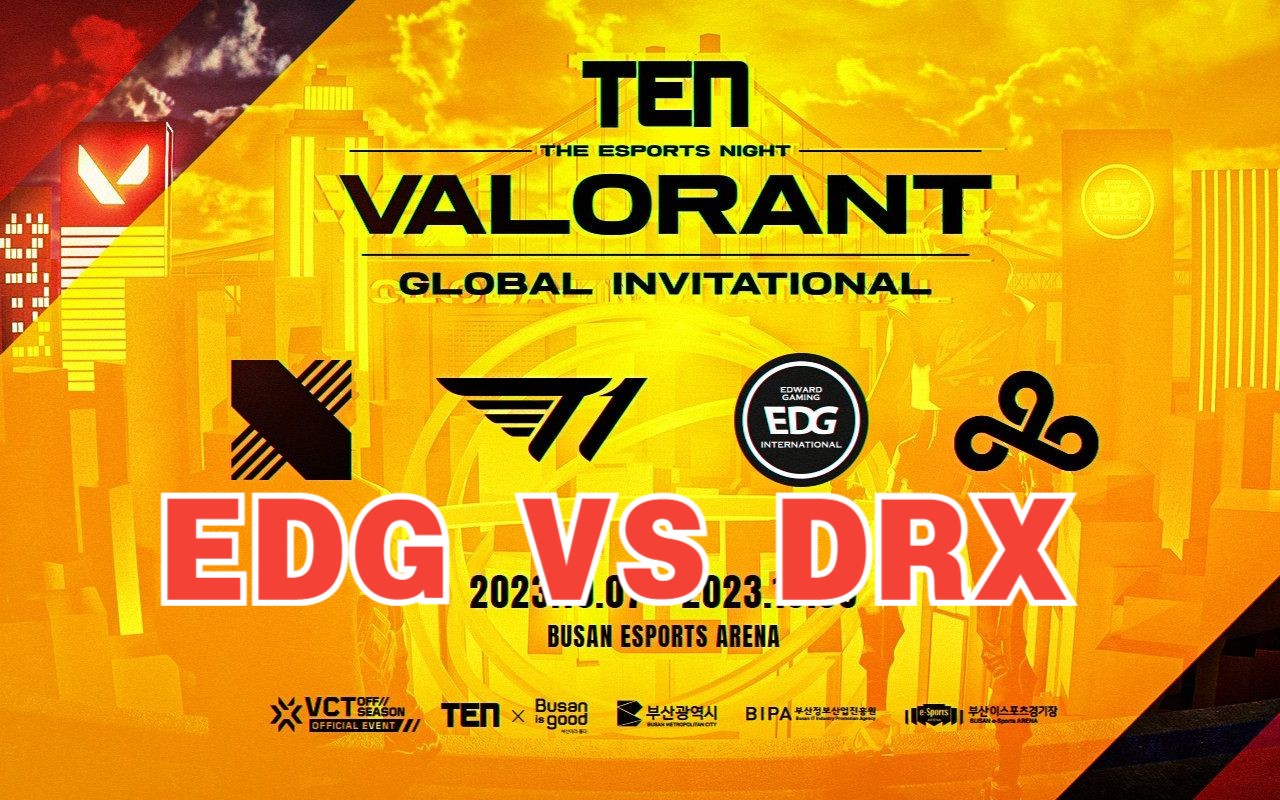 [图]EDG VS DRX BO1 TEN国际邀请赛 解说录像