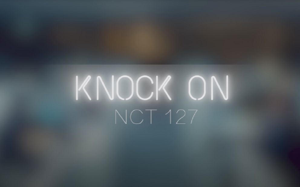 [图]【百度NCT吧】NCT 127 - Knock On 精效版认声中字