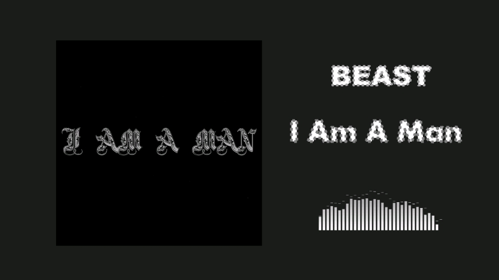 [图]BEAST - I Am A Man