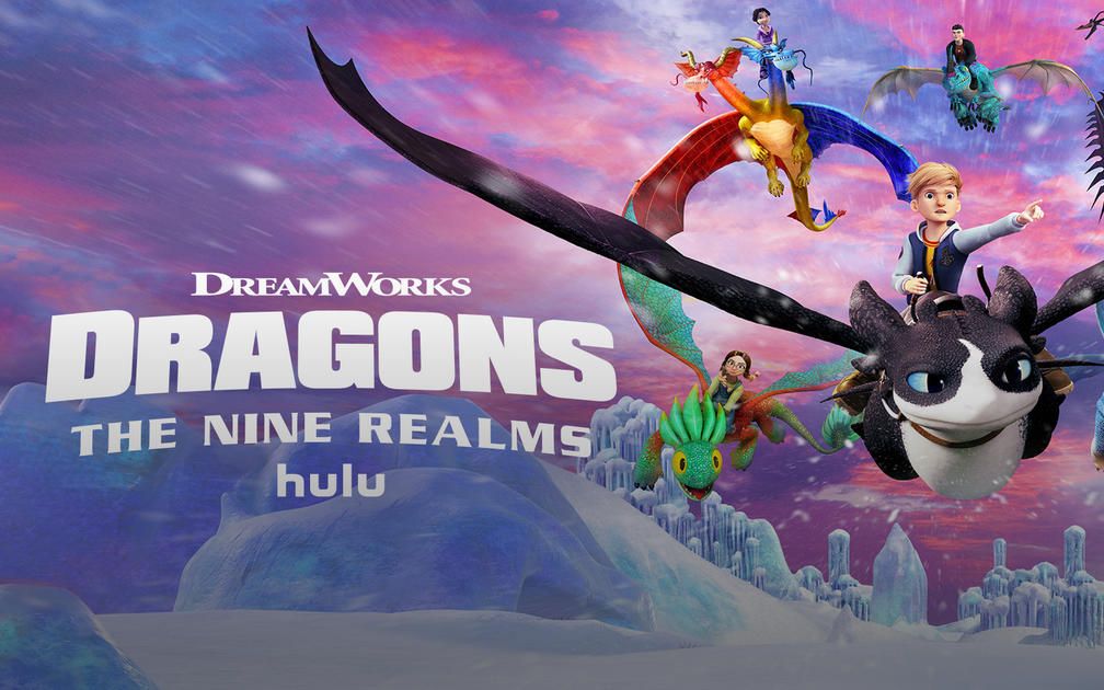 [图]【不是游戏】驯龙高手：九大王国 第五季 Dragons- The Nine Realms Season 5 Hulu 第5季正式上映