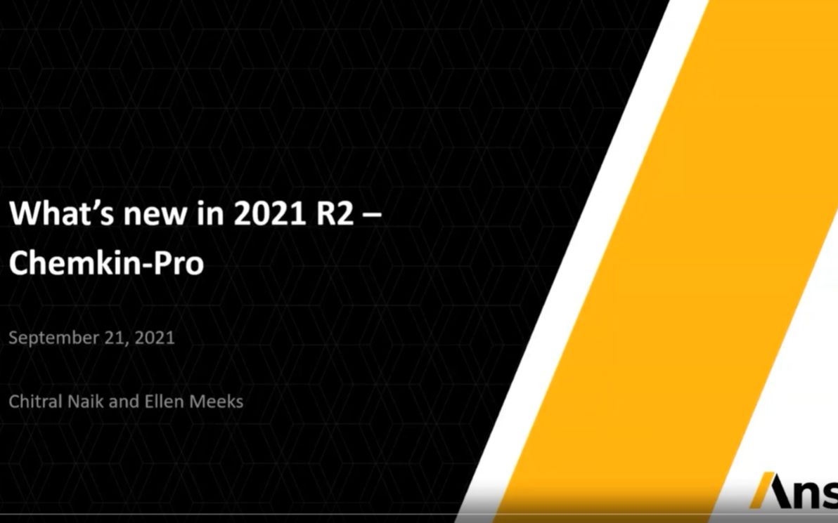 [图]Ansys 2021 R2 Ansys：Chemkin-Pro更新