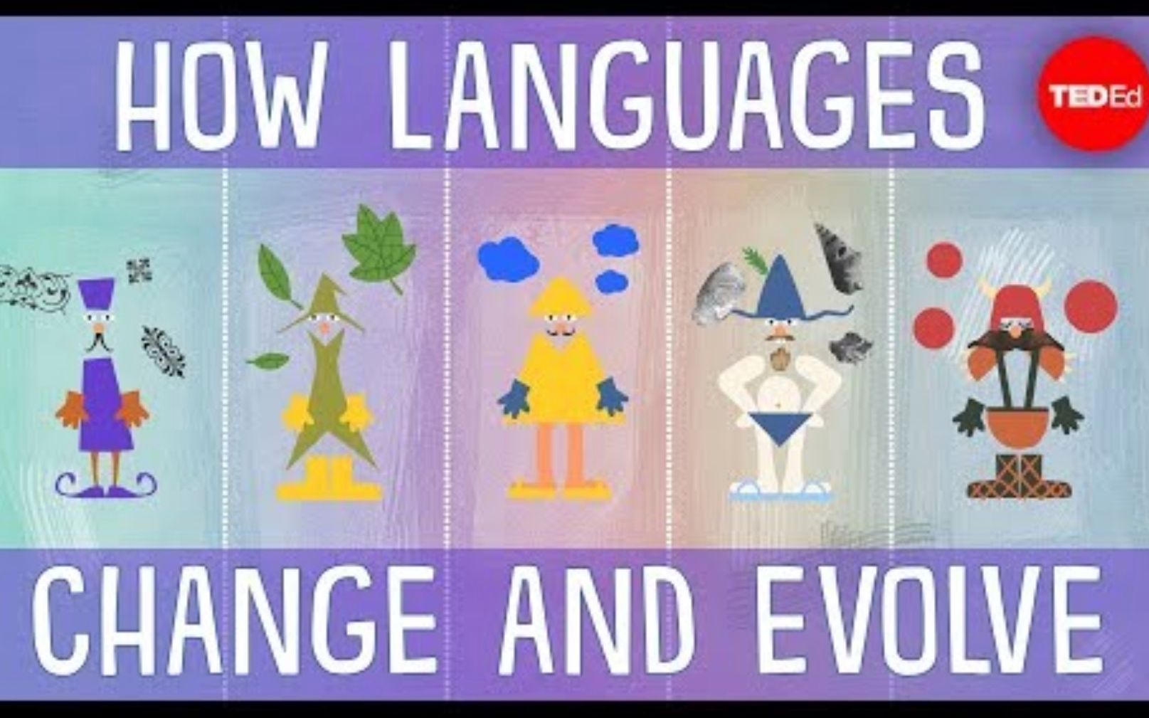 [图]【Ted-ED】语言的进化史 How Languages Evolve