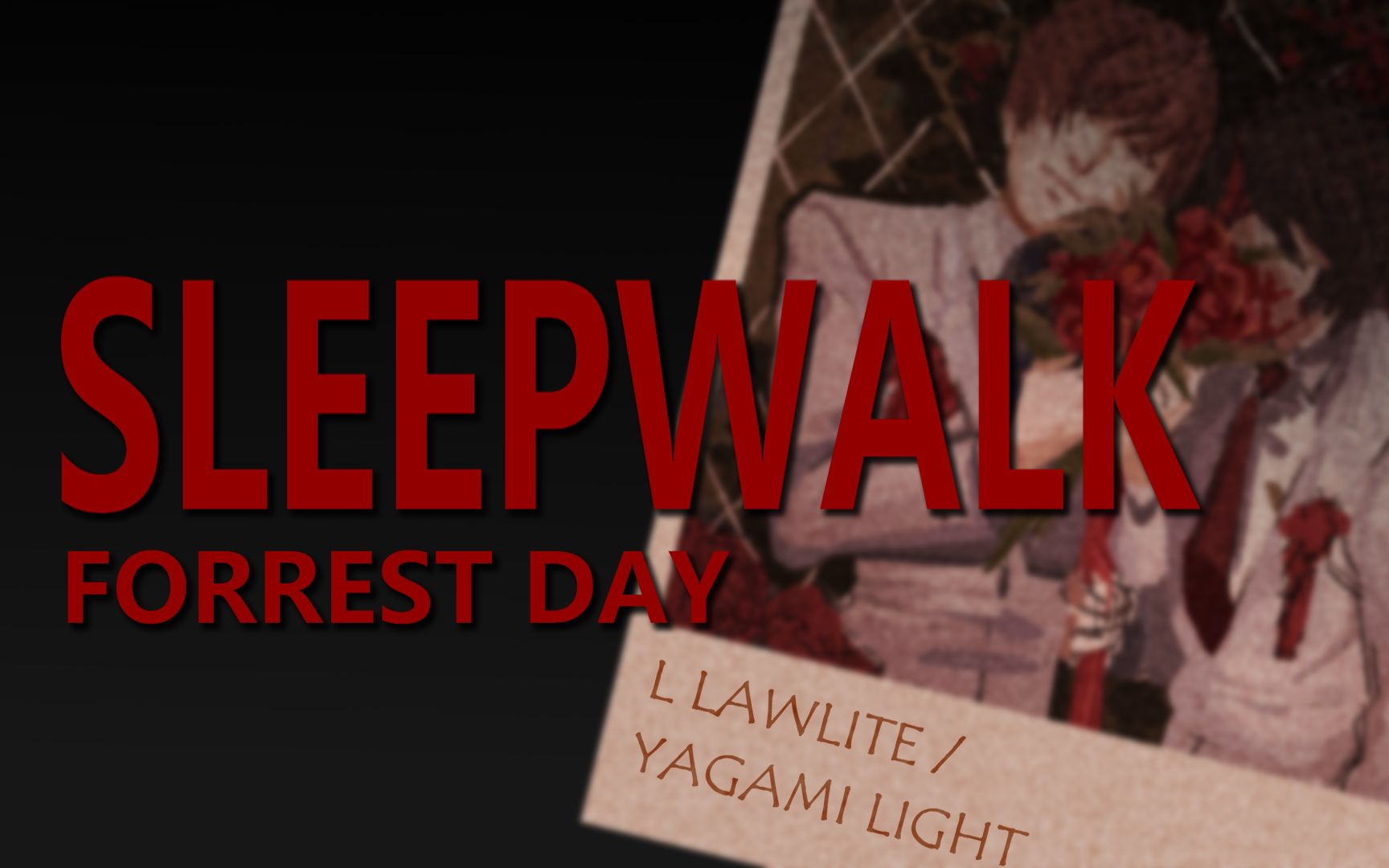 [图]【死亡笔记|万圣节手书|L月】SLEEPWALK