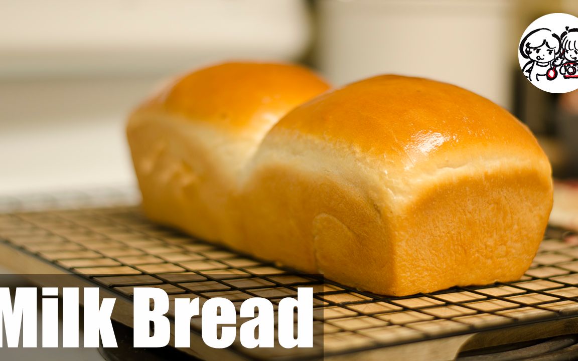 【做菜学英语】milk bread: simple and easy to make bread 英语四