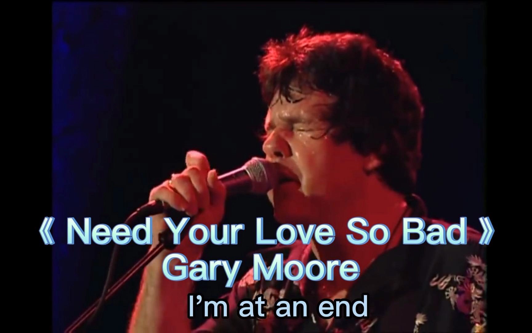 非常需要你的爱《 Need Your Love So Bad 》 Gary Moore哔哩哔哩bilibili