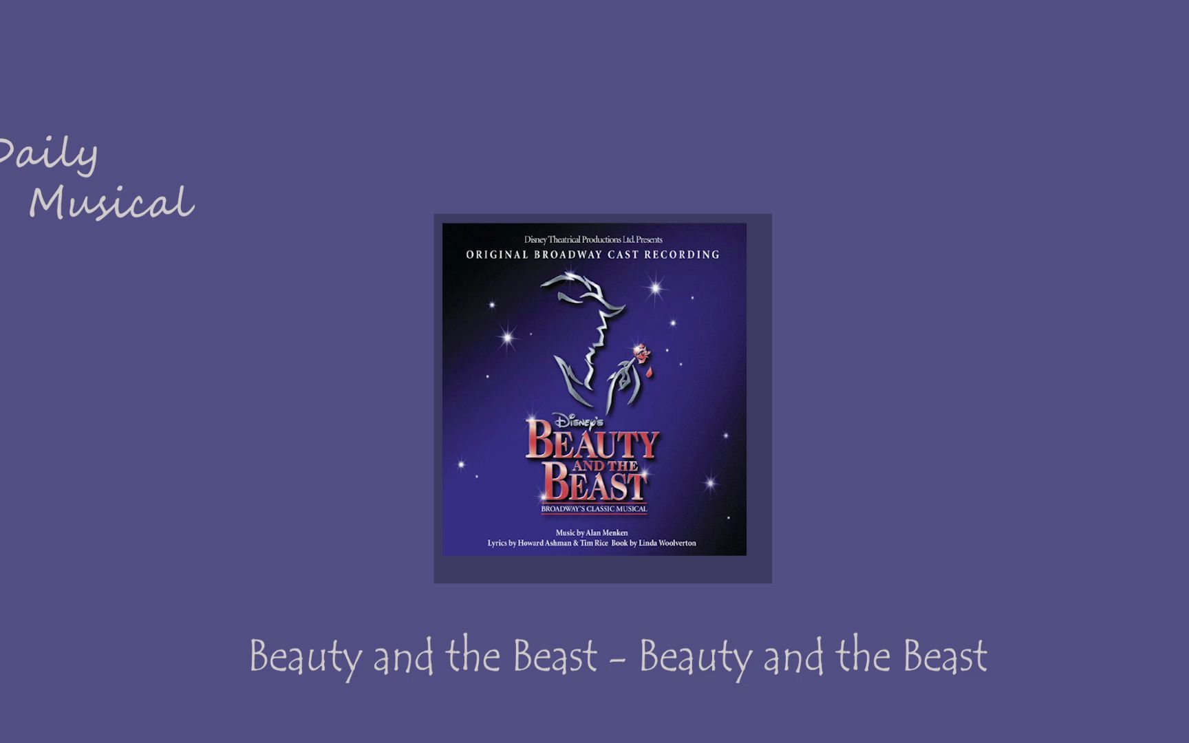 [图]音乐剧日推歌单 l Tuesday l Beauty and the Beast - Beauty and the Beast