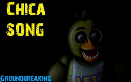 [图][SFM FNAF] Chica Song by Groundbreaking