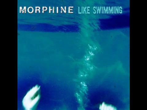 [图]【网易云私藏】Morphine - Early To Bed