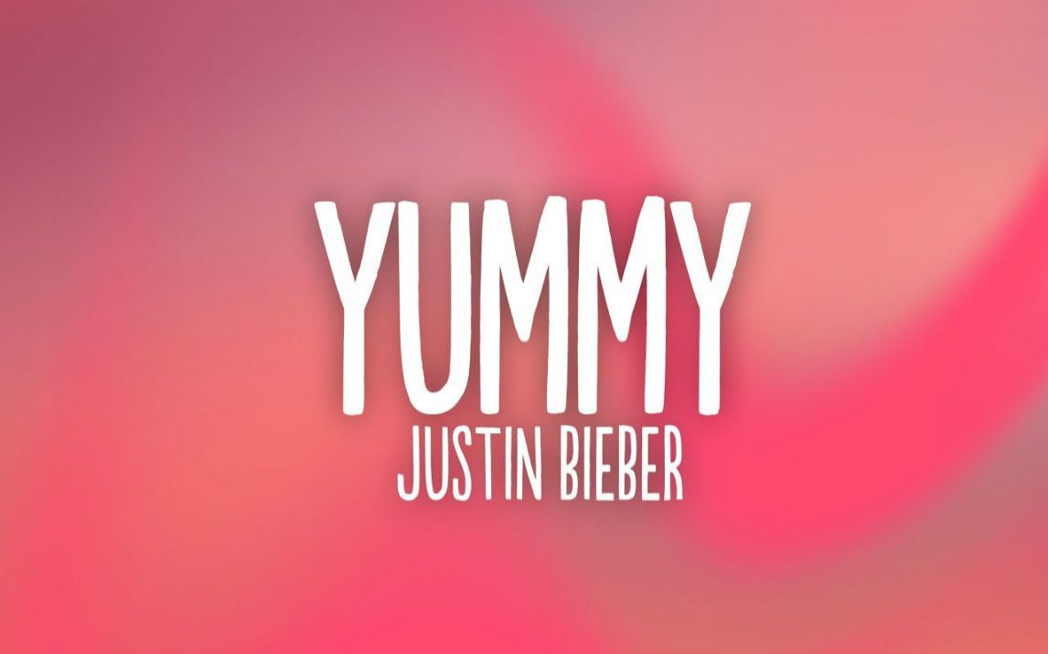 justin bieber - yummy (lyrics)