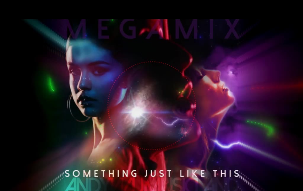 [图][3D环绕]Something Just Like This(Megamix)