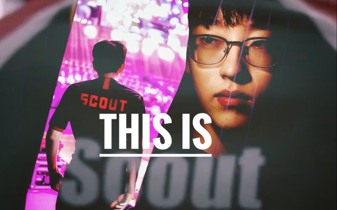 【Scout李汭灿3.14生贺】【踩点剪辑】this is it,this is scout.哔哩哔哩bilibili