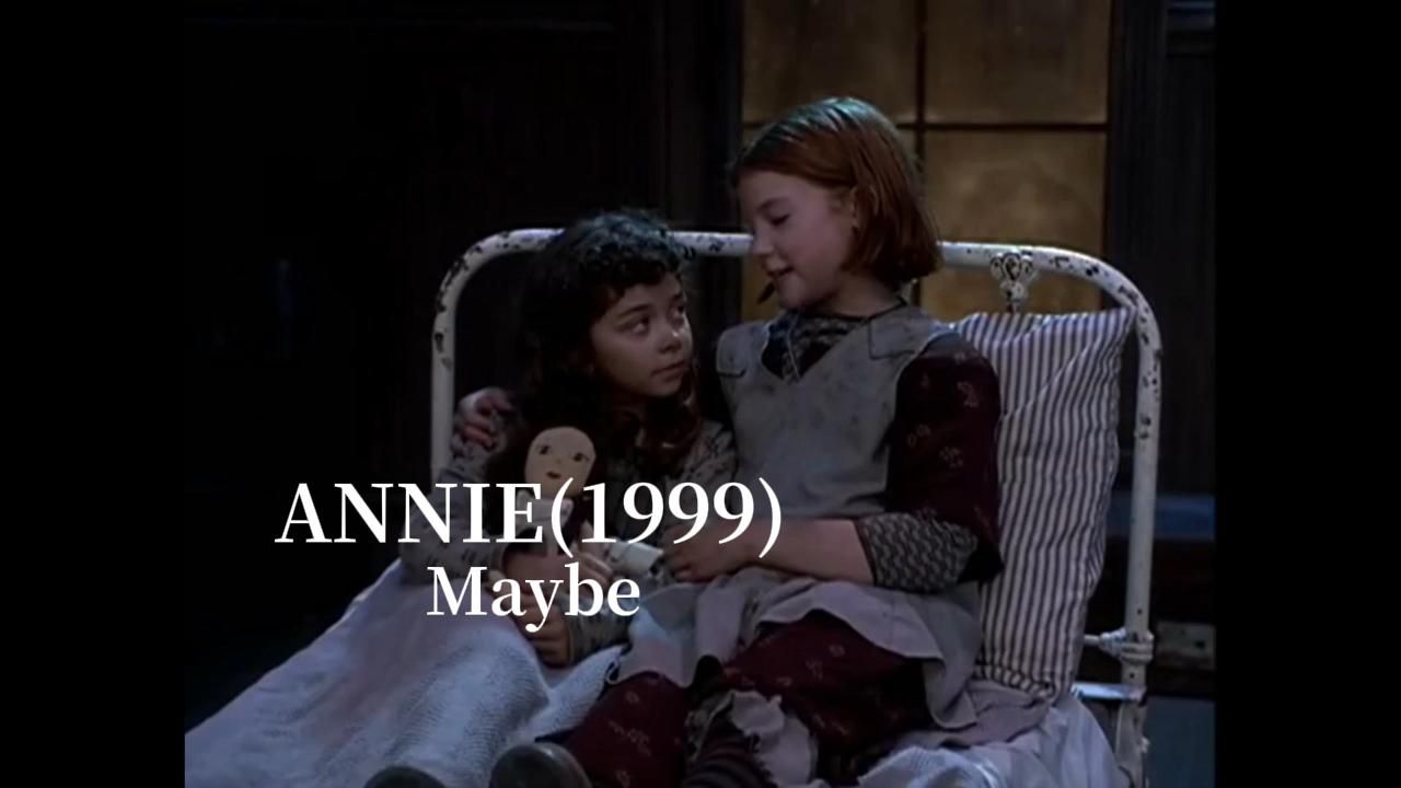 【可能/也许】音乐剧电影 安妮 ANNIE (1999): “Maybe”【中英字幕】片段:孤儿安妮夜晚幻想自己的父母哔哩哔哩bilibili