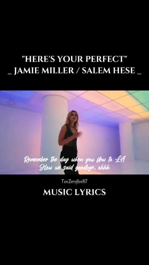 [图]67_Heres_Your_Perfect__Jamie_miller_Salem_hese_YoUrQuEeN18_musiclyrics_fu