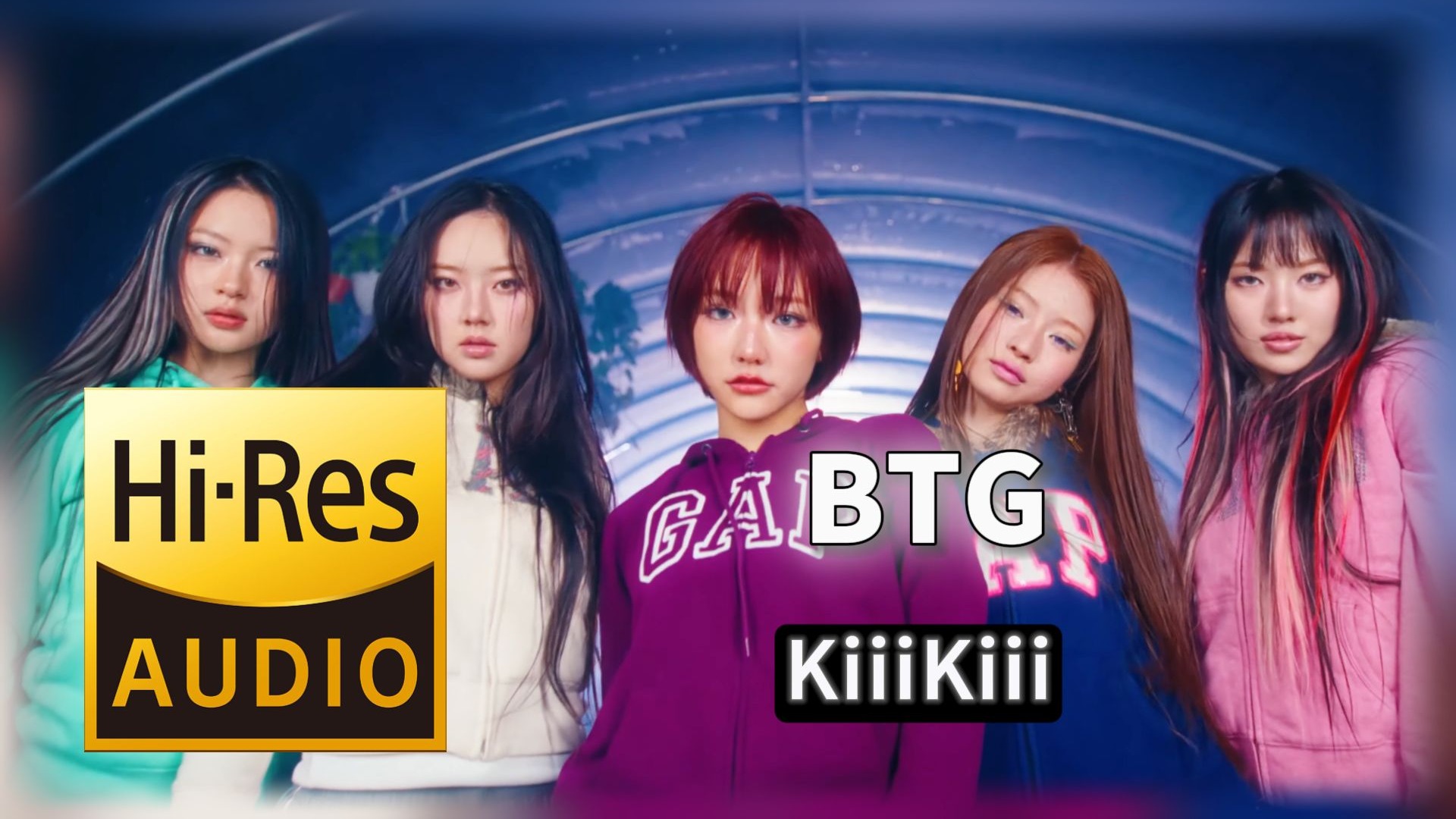 【??-???无损音质】｜《BTG》- KiiiKiii -‘??视听’