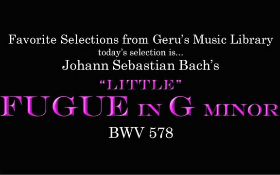 [图]【巴赫】【Gerubach】g小调赋格. "Little" Fugue in g minor. BWV.578