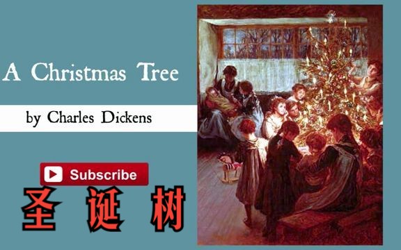 英文有声书《圣诞树》A Christmas Tree 狄更斯哔哩哔哩bilibili