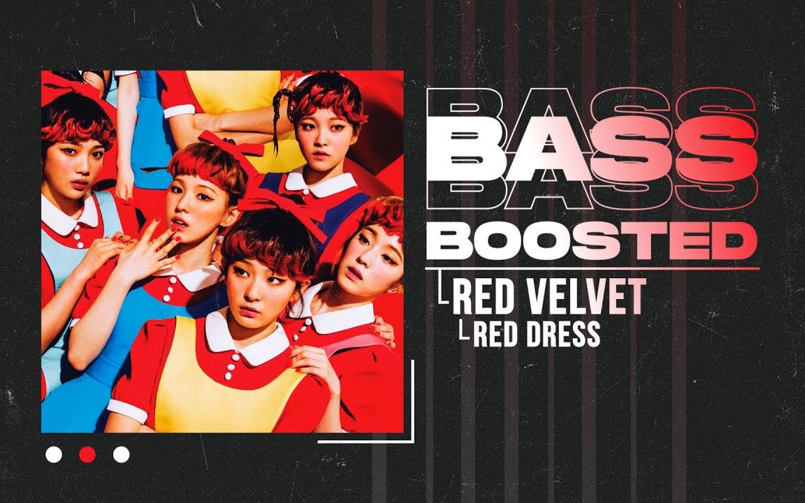 [图]【Red Dress重低音】Red Velvet Red Dress低音加深版 *耳机食用 BASS BOOSTED