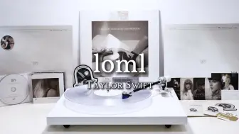 Download Video: 「4K/Hi-Res」黑胶试听 loml - Taylor Swift