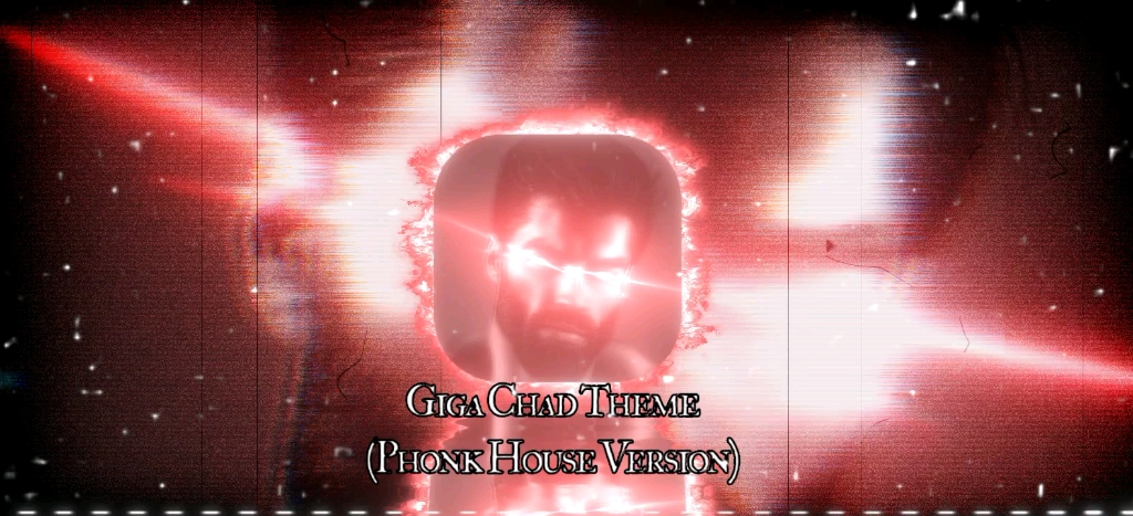 [图]【音乐可视化/无损】Giga Chad Theme (Phonk House Version)