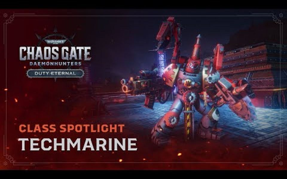 [图][战锤40K混沌之门:恶魔猎手] Class Spotlight - Techmarine