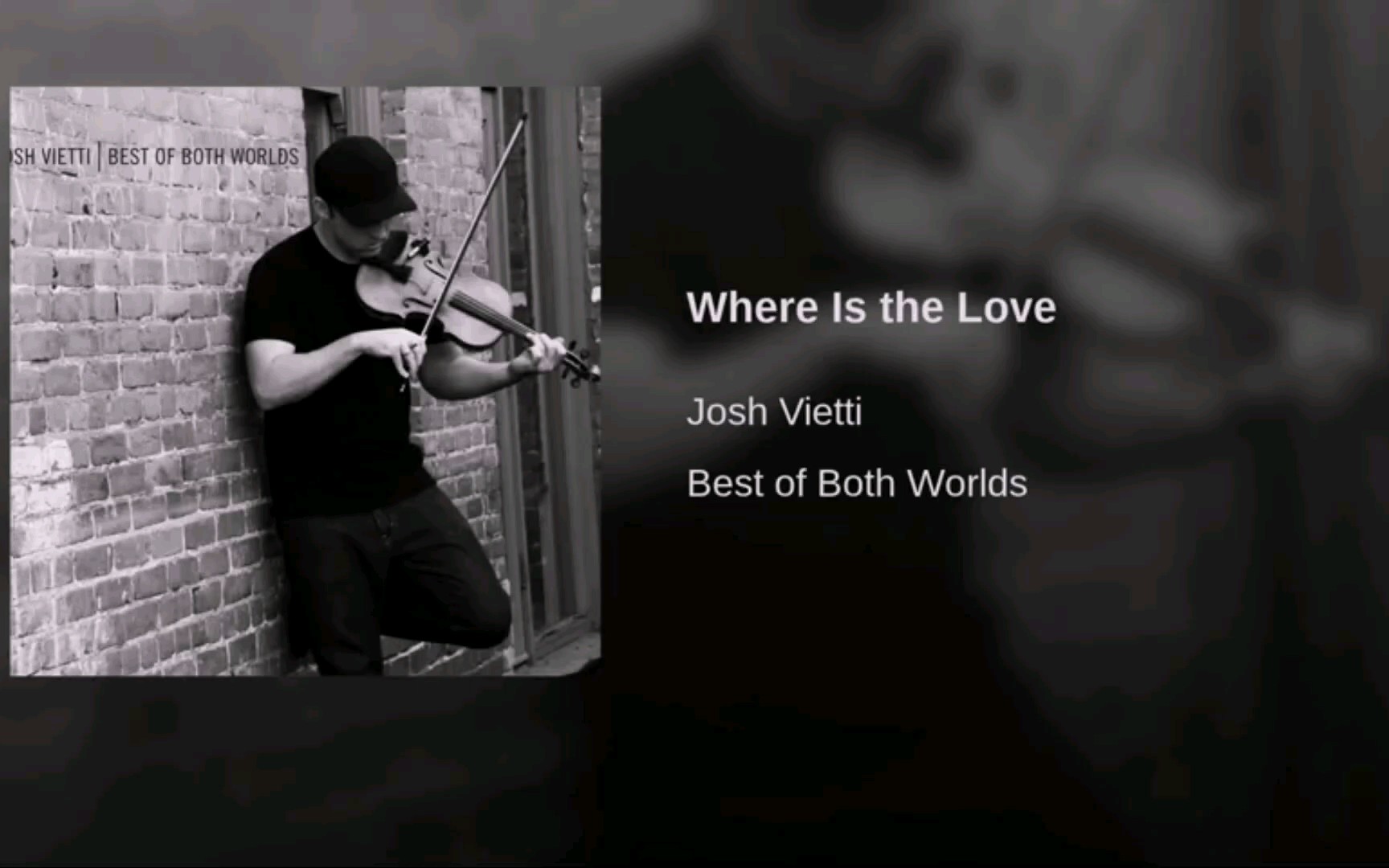 [图]Where Is the Love-Josh Vietti （High Quality）