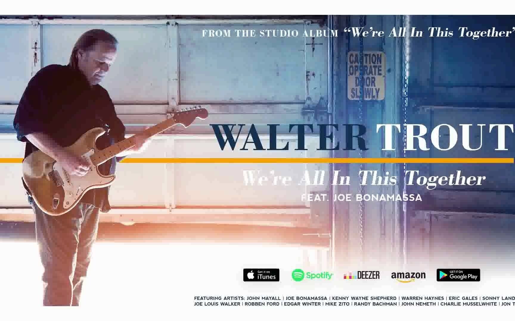 [图]Walter Trout & Joe Bonamassa - We're All In This Together