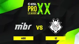 EPL S20 MIBR 对阵 G2