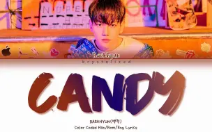 Скачать видео: 【边伯贤】甜蜜直球主打 Candy “除你之外，别无他选”︱Delight 迷你二辑 韩英歌词版